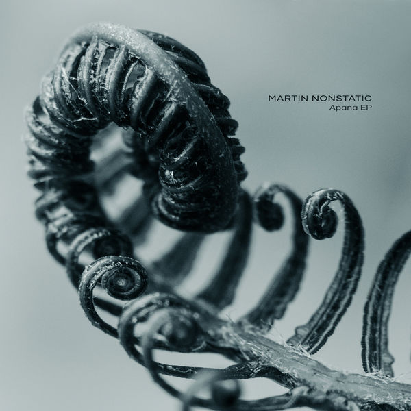 Martin Nonstatic - Apana - EP Martin Nonstatic - Apana - EP