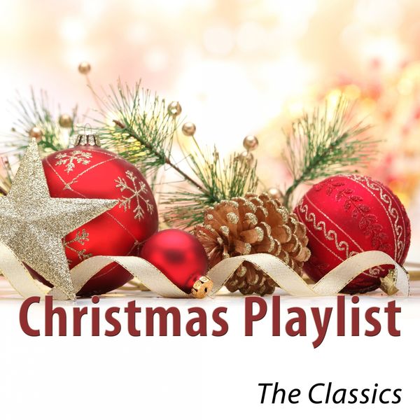 Various Artists - Christmas Playlist (The Classics) Various Artists - Christmas Playlist (The Classics)