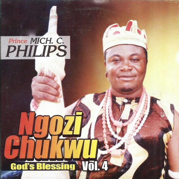 Prince Mich C. Philips|Ngozi Chukwu, Vol. 4 Prince Mich C. Philips|Ngozi Chukwu, Vol. 4