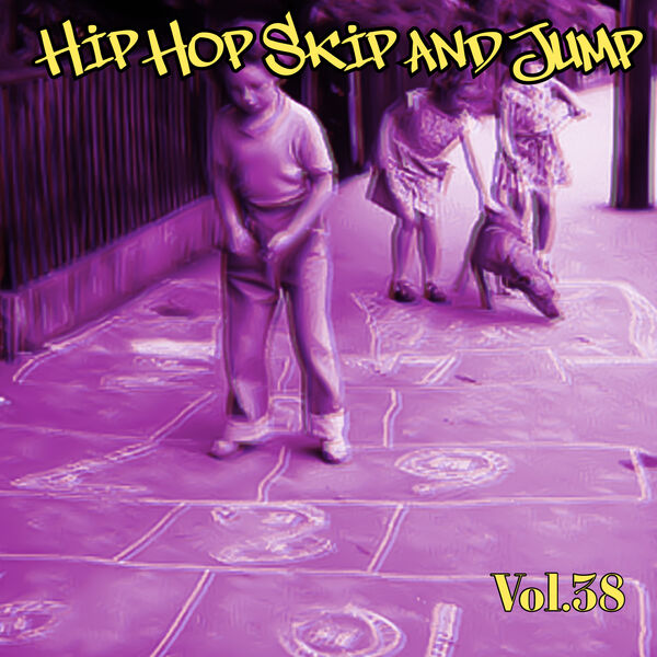 Various Artists - Hip Hop Skip and Jump, Vol. 38 Various Artists - Hip Hop Skip and Jump, Vol. 38