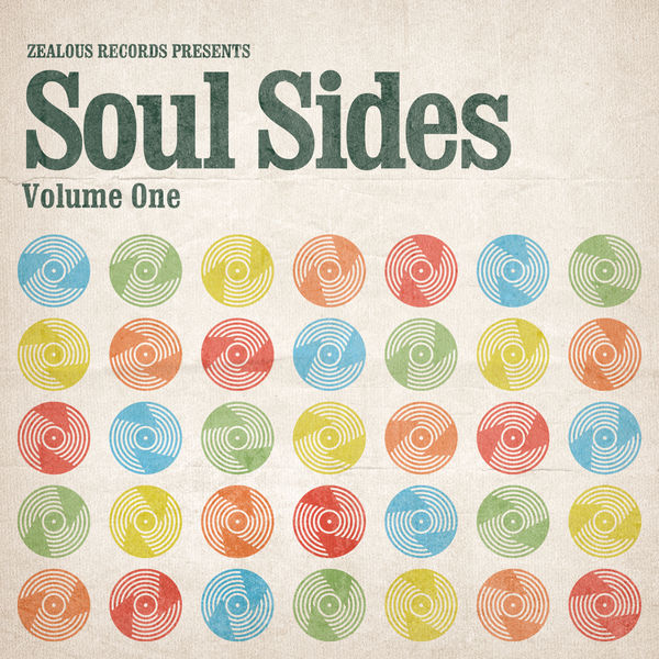 Various Artists - Zealous Records Presents: Soul Sides Volume One Various Artists - Zealous Records Presents: Soul Sides Volume One