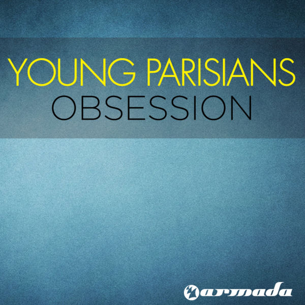 Young Parisians|Obsession Young Parisians|Obsession