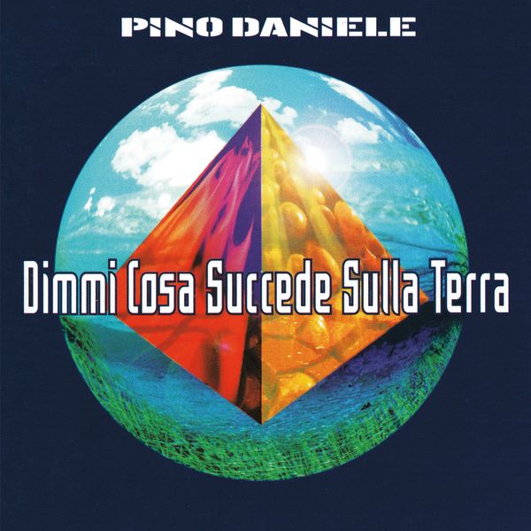 Pino Daniele - Dimmi cosa succede sulla terra (Remastered Version) Pino Daniele - Dimmi cosa succede sulla terra (Remastered Version)