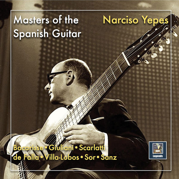 Narciso Yepes - Masters of the Spanish Guitar: Narciso Yepes (2019 Remaster) Narciso Yepes - Masters of the Spanish Guitar: Narciso Yepes (2019 Remaster)