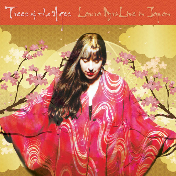 Laura Nyro|Trees of the Ages: Laura Nyro Live in Japan (Live in Japan) Laura Nyro|Trees of the Ages: Laura Nyro Live in Japan (Live in Japan)
