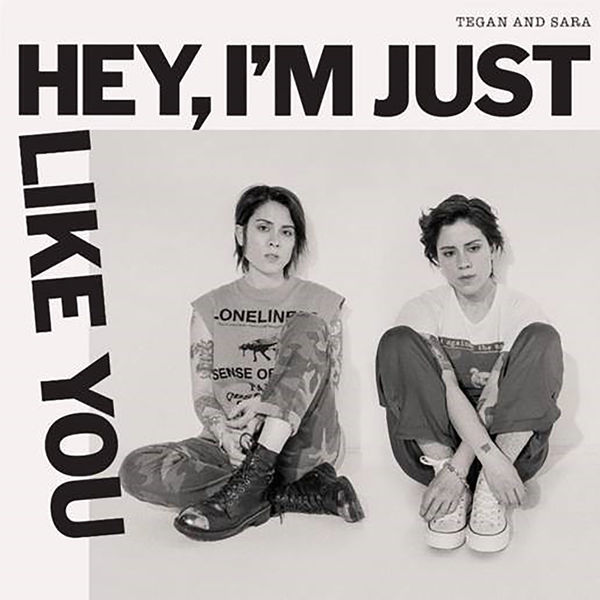 Tegan and Sara|Don't Believe the Things They Tell You (They Lie)