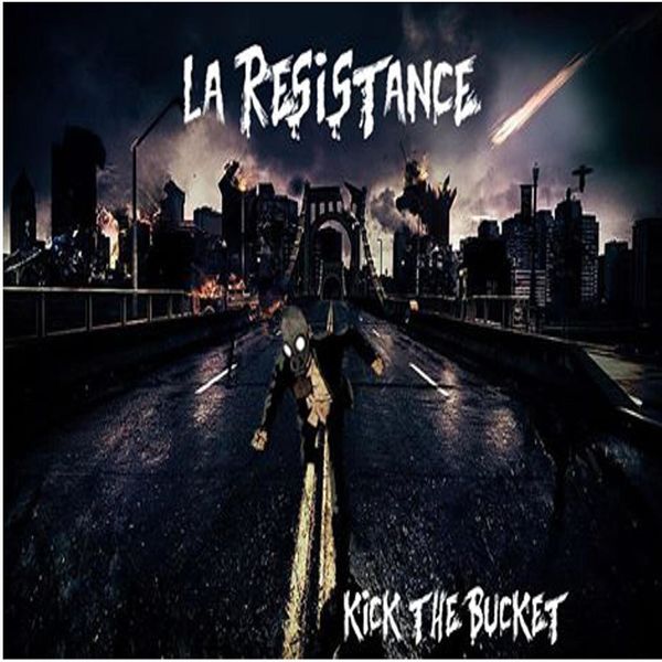 Álbum Kick the Bucket, La Resistance Qobuz download e streaming de