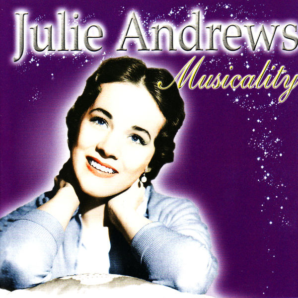 Julie Andrews - Musicality Julie Andrews - Musicality