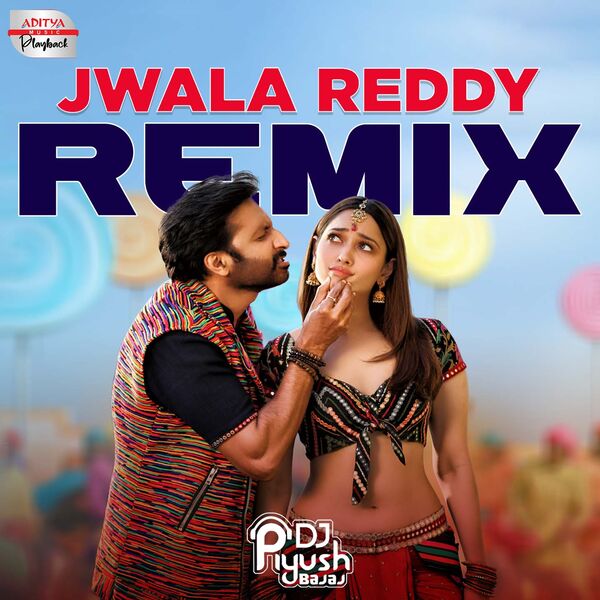 DJ Piyush Bajaj|Jwala Reddy Remix (From "Seetimaarr") DJ Piyush Bajaj|Jwala Reddy Remix (From "Seetimaarr")