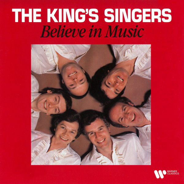 The King's Singers|Believe in Music