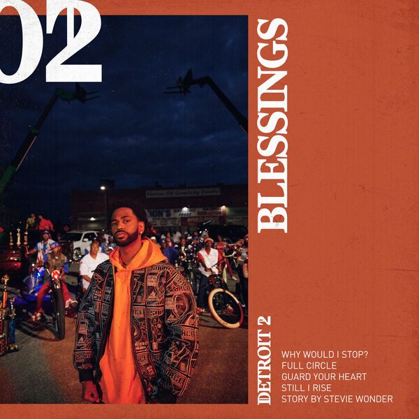 Big Sean - Detroit 2: Blessings Big Sean - Detroit 2: Blessings