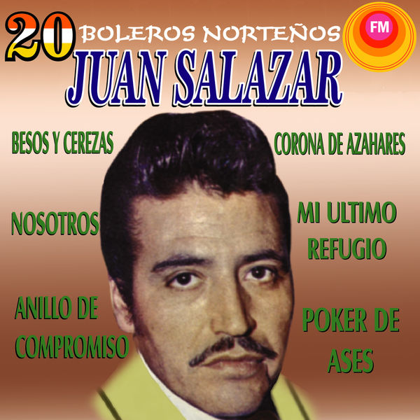 Juan Salazar - 20 Boleros Norteños Juan Salazar - 20 Boleros Norteños