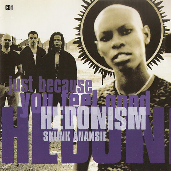 Hedonism (Just Because You Feel Good), Skunk Anansie - Qobuz