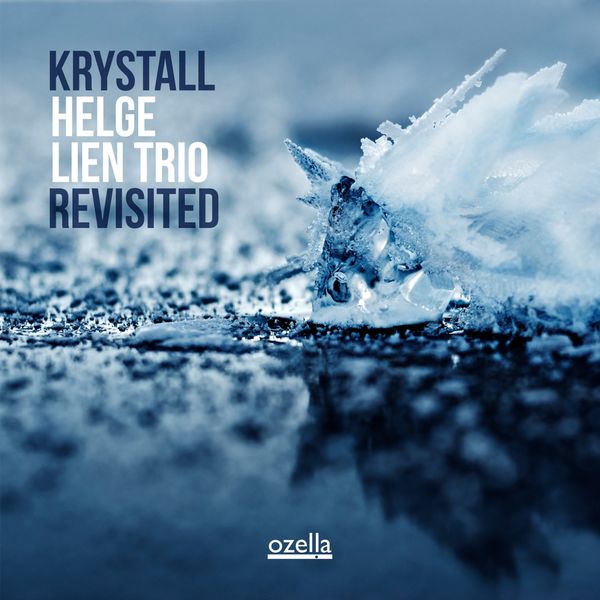 Helge Lien Trio|Krystall Revisited Helge Lien Trio|Krystall Revisited