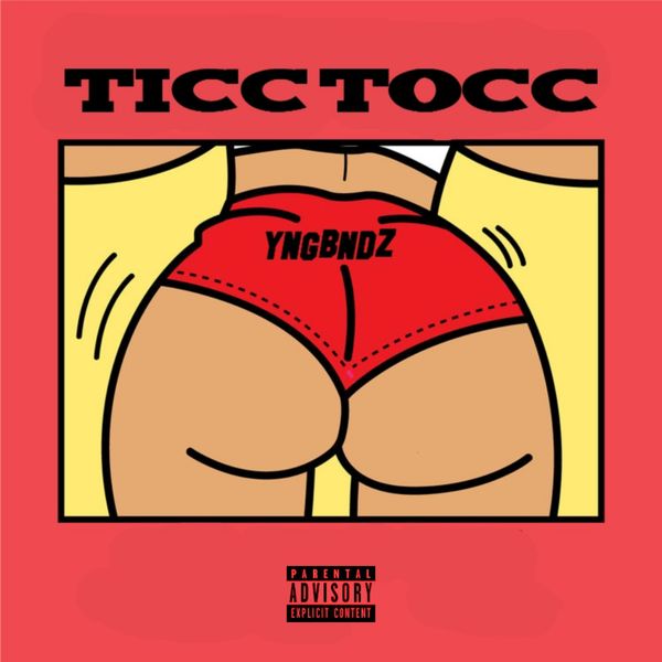 YngBndz - Ticc Tocc YngBndz - Ticc Tocc