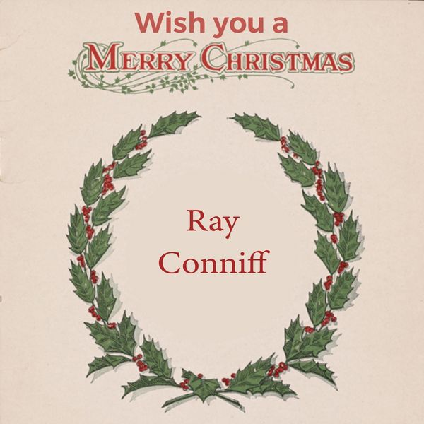 Ray Conniff - Wish you a Merry Christmas Ray Conniff - Wish you a Merry Christmas