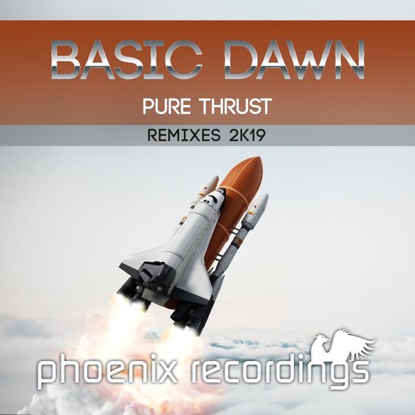 Basic Dawn - Pure Thrust (Remixes 2K19) Basic Dawn - Pure Thrust (Remixes 2K19)