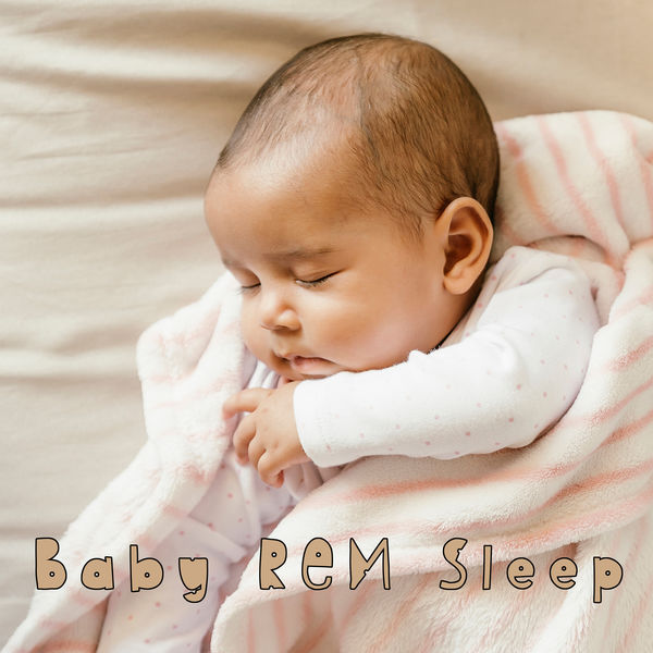 Album Baby REM Sleep Ambient Music to Help the Baby Sleep Deeply and
