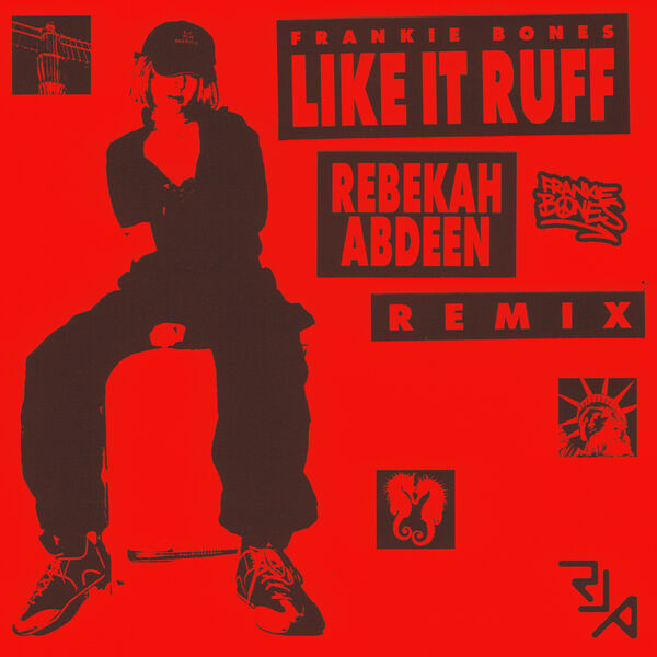 Frankie Bones|Like It Ruff (Rebekah Abdeen Remix) Frankie Bones|Like It Ruff (Rebekah Abdeen Remix)