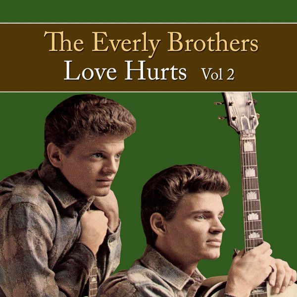 The Everly Brothers - Love Hurts Vol. 2 The Everly Brothers - Love Hurts Vol. 2