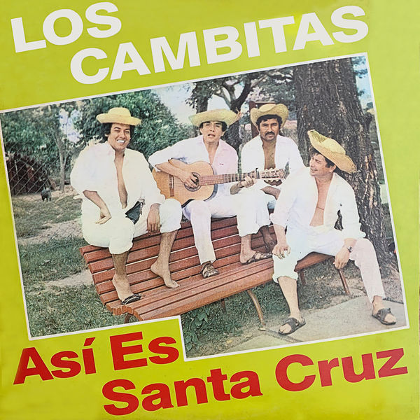 Los Cambitas|Así Es Santa Cruz