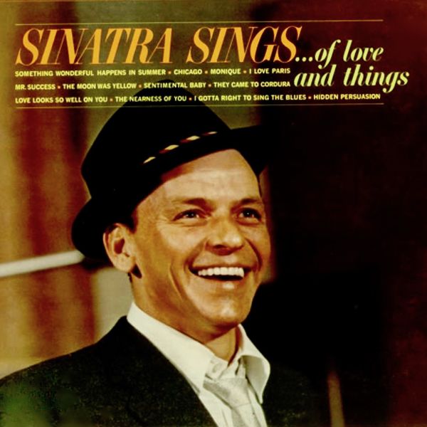 Frank Sinatra - Sinatra Sings... Of Love And Things Frank Sinatra - Sinatra Sings... Of Love And Things