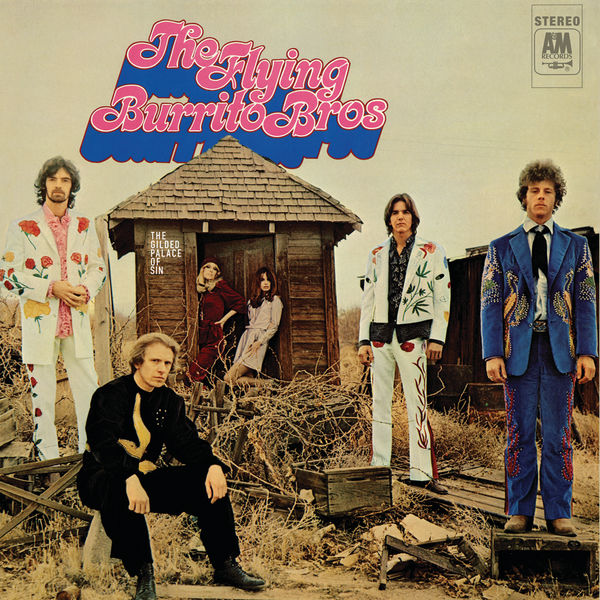 The Flying Burrito Brothers|The Gilded Palace Of Sin The Flying Burrito Brothers|The Gilded Palace Of Sin