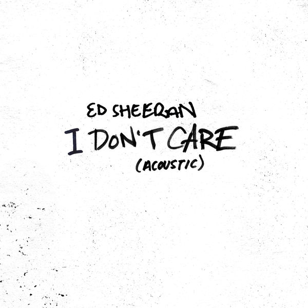 Ed Sheeran|I Don't Care  (Acoustic)