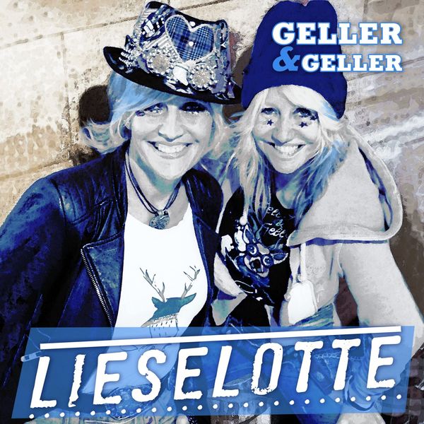Geller & Geller - Lieselotte Geller & Geller - Lieselotte