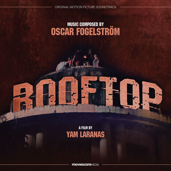 Oscar Fogelström|Rooftop (Original Motion Picture Soundtrack) Oscar Fogelström|Rooftop (Original Motion Picture Soundtrack)