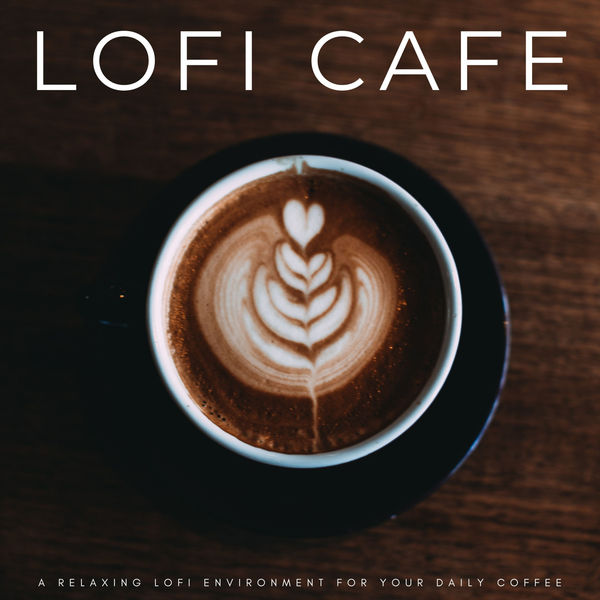 Lofi Cafe A Relaxing Lofi Environment For Your Daily Coffee, Coffee