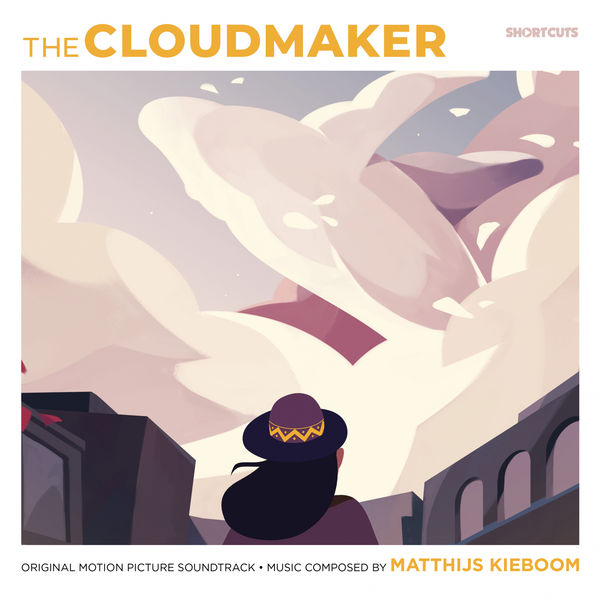 Matthijs Kieboom|The Cloudmaker (Original Motion Picture Soundtrack) Matthijs Kieboom|The Cloudmaker (Original Motion Picture Soundtrack)