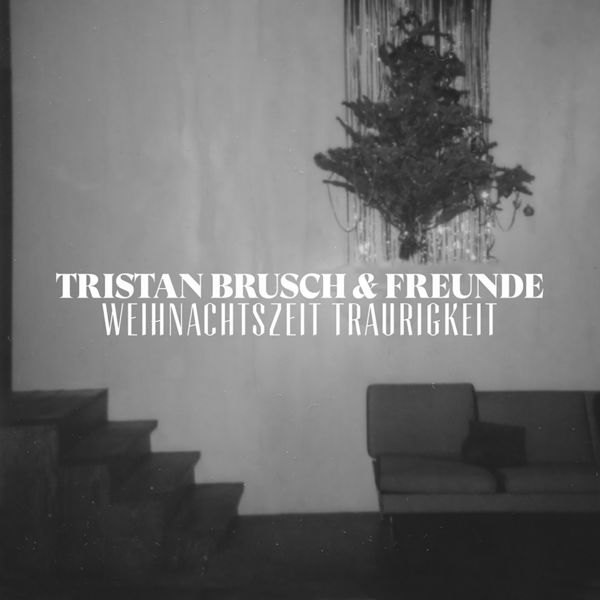 Tristan Brusch|Weihnachtszeit Traurigkeit Tristan Brusch|Weihnachtszeit Traurigkeit