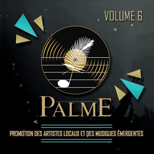 Various Artists - Palme, vol. 6 (Promotion des artistes locaux et des musiques émergentes) Various Artists - Palme, vol. 6 (Promotion des artistes locaux et des musiques émergentes)