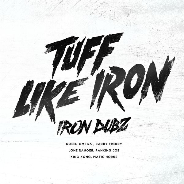 Iron Dubz|Tuff Like Iron