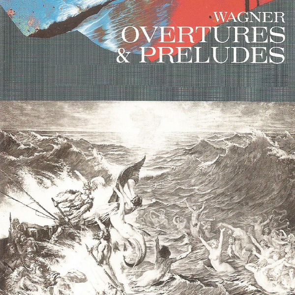 Richard Wagner|Wagner - Overtures & Preludes