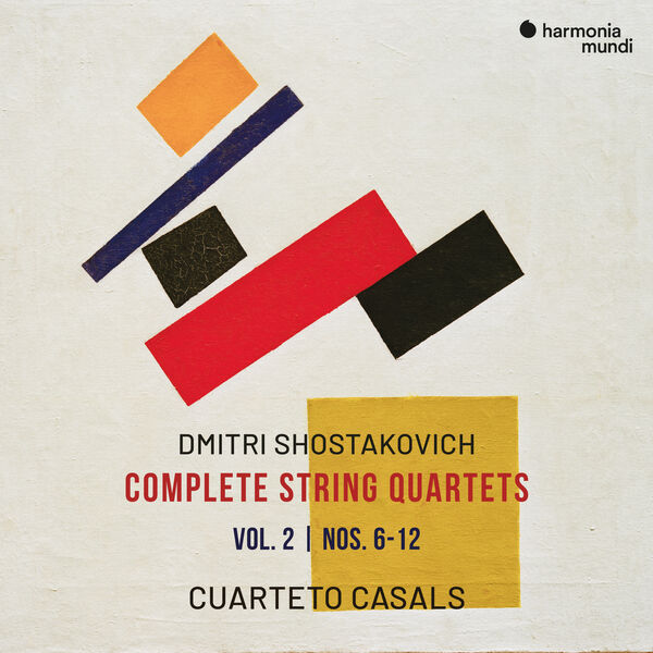 Cuarteto Casals|Shostakovich: Complete String Quartets, Vol. 2, Nos. 6-12 Cuarteto Casals|Shostakovich: Complete String Quartets, Vol. 2, Nos. 6-12