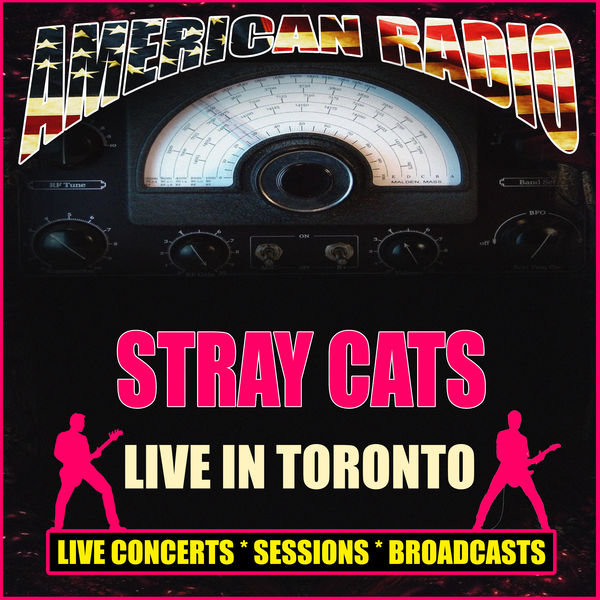 Stray Cats - Live in Toronto Stray Cats - Live in Toronto