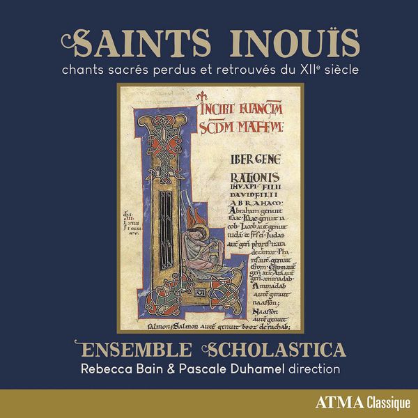 Ensemble Scholastica - Saints inouïs Ensemble Scholastica - Saints inouïs