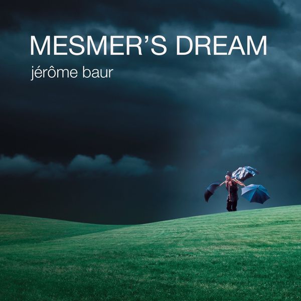 Jérôme Baur - Mesmer's Dream Jérôme Baur - Mesmer's Dream