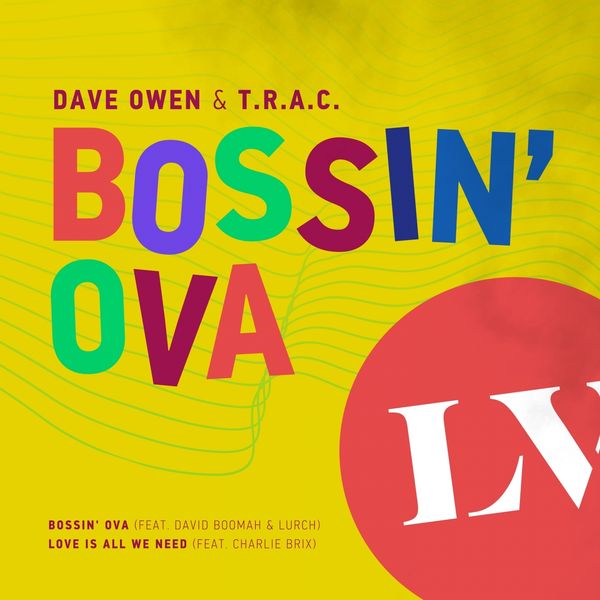 Dave Owen|Bossin' Ova / Love Is All We Need Dave Owen|Bossin' Ova / Love Is All We Need