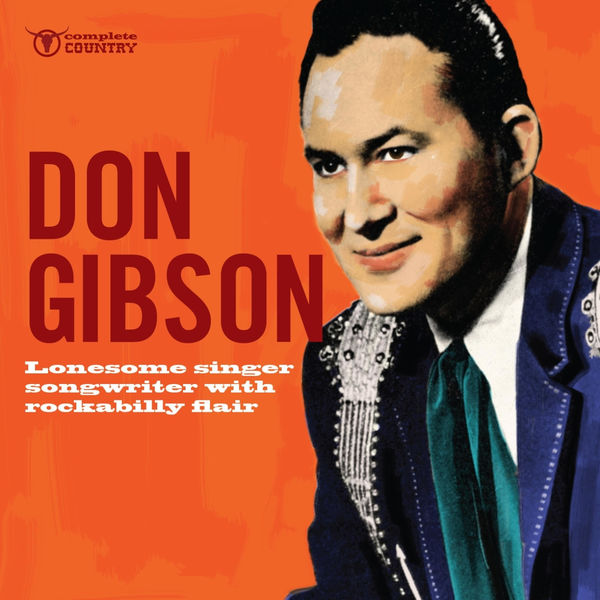 Don Gibson|Lonesome Singer Songwriter Don Gibson|Lonesome Singer Songwriter