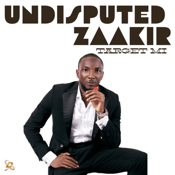 Undisputed_zaakir|Target Mi  (Album Version)