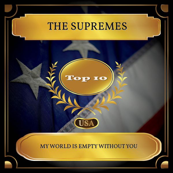 The Supremes - My World Is Empty Without You The Supremes - My World Is Empty Without You
