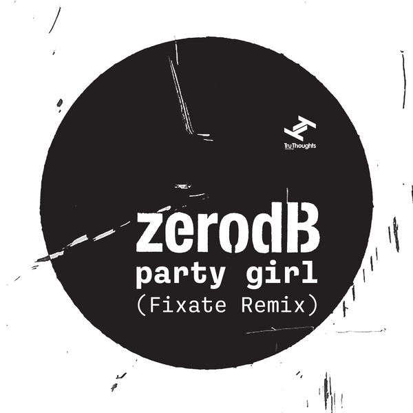 zero dB|Party Girl (Fixate Remix)