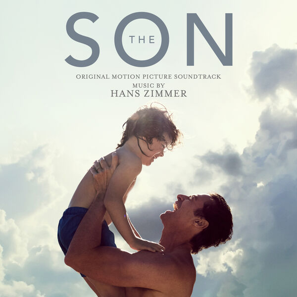 Hans Zimmer|The Son (Original Motion Picture Soundtrack) Hans Zimmer|The Son (Original Motion Picture Soundtrack)