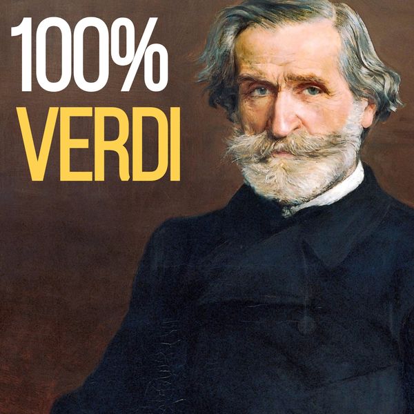Giuseppe Verdi - 100% Verdi Giuseppe Verdi - 100% Verdi