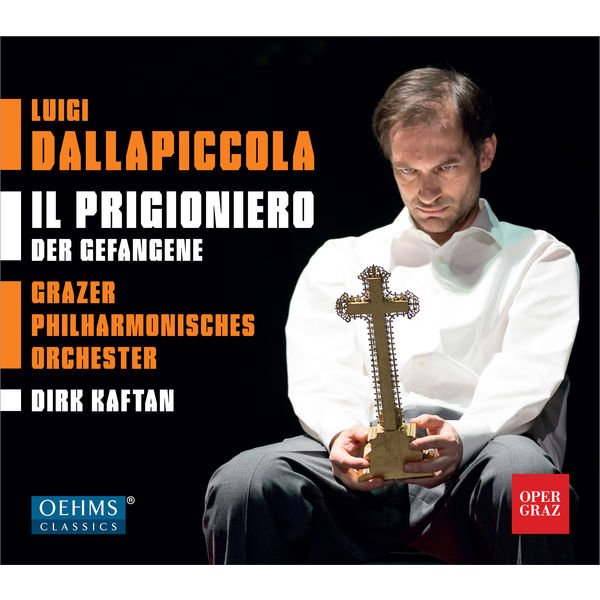 Dirk Kaftan - Luigi Dallapiccola : Il prigioniero Dirk Kaftan - Luigi Dallapiccola : Il prigioniero