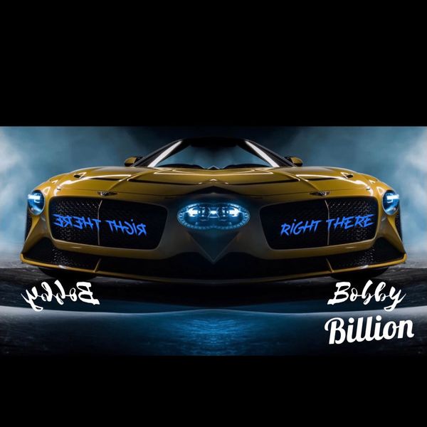 Bobby Billion|Right there Bobby Billion|Right there