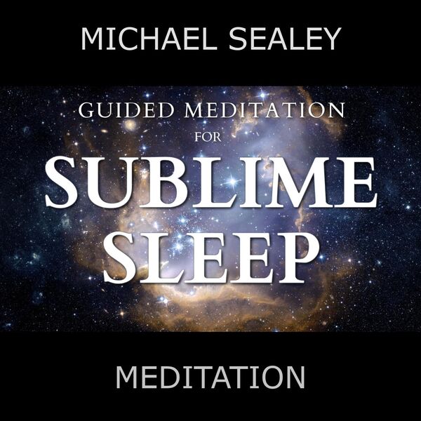 Guided Meditation for Sublime Sleep (feat. Christopher Lloyd Clarke